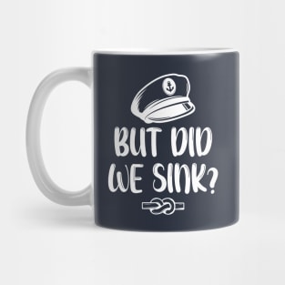 but did we sink sailor sailing boating Mug